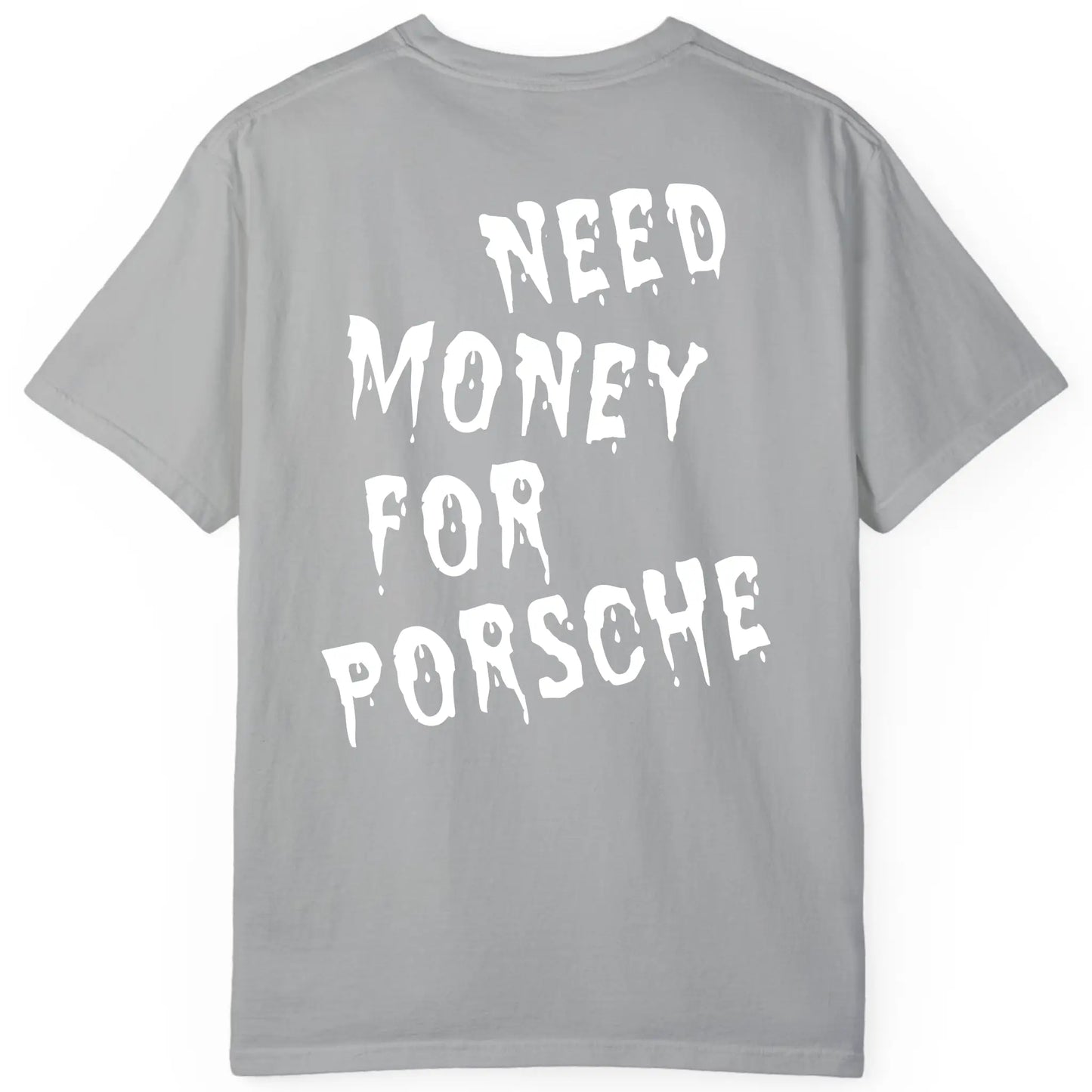 Need Money For Porsche Regular Fit Tee