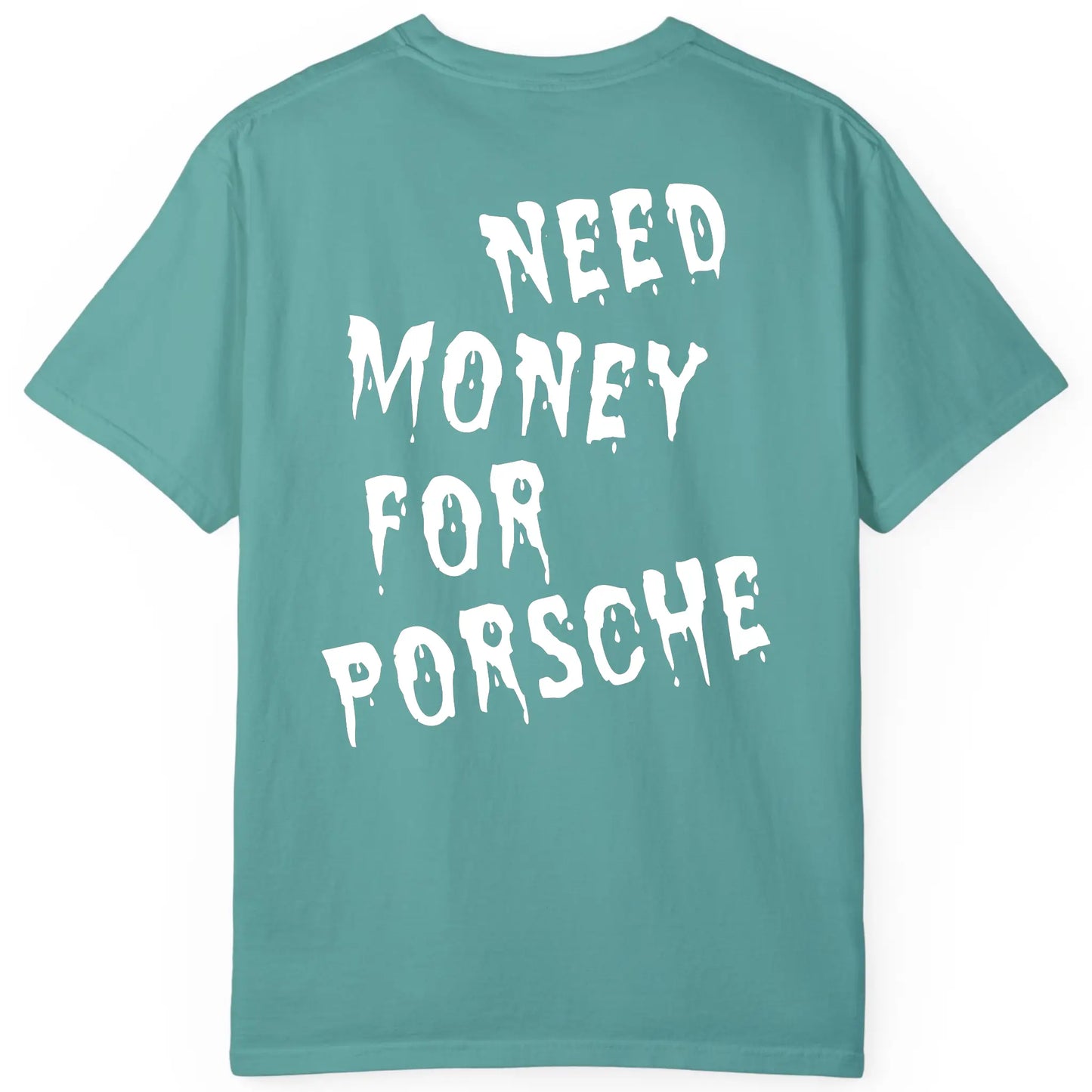 Need Money For Porsche Regular Fit Tee
