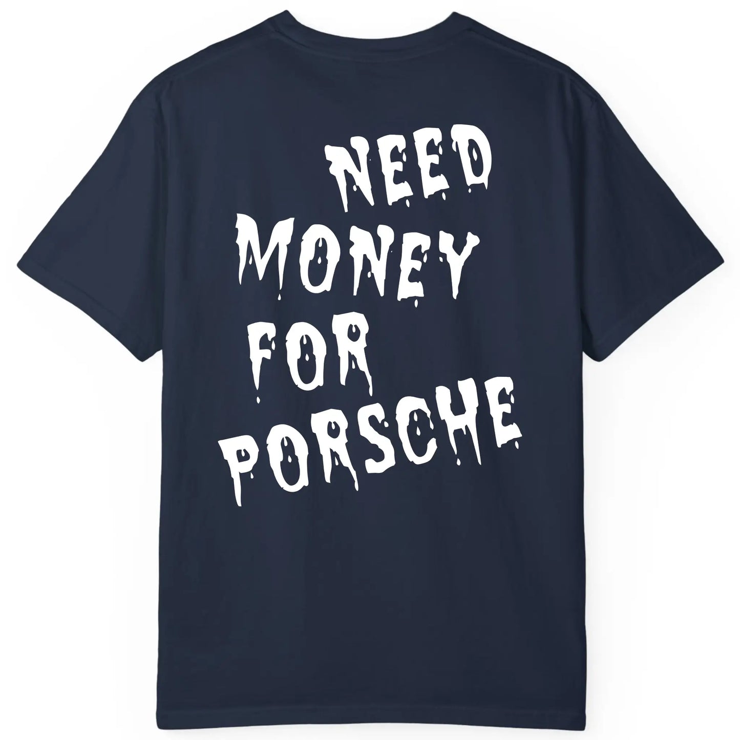 Need Money For Porsche Regular Fit Tee