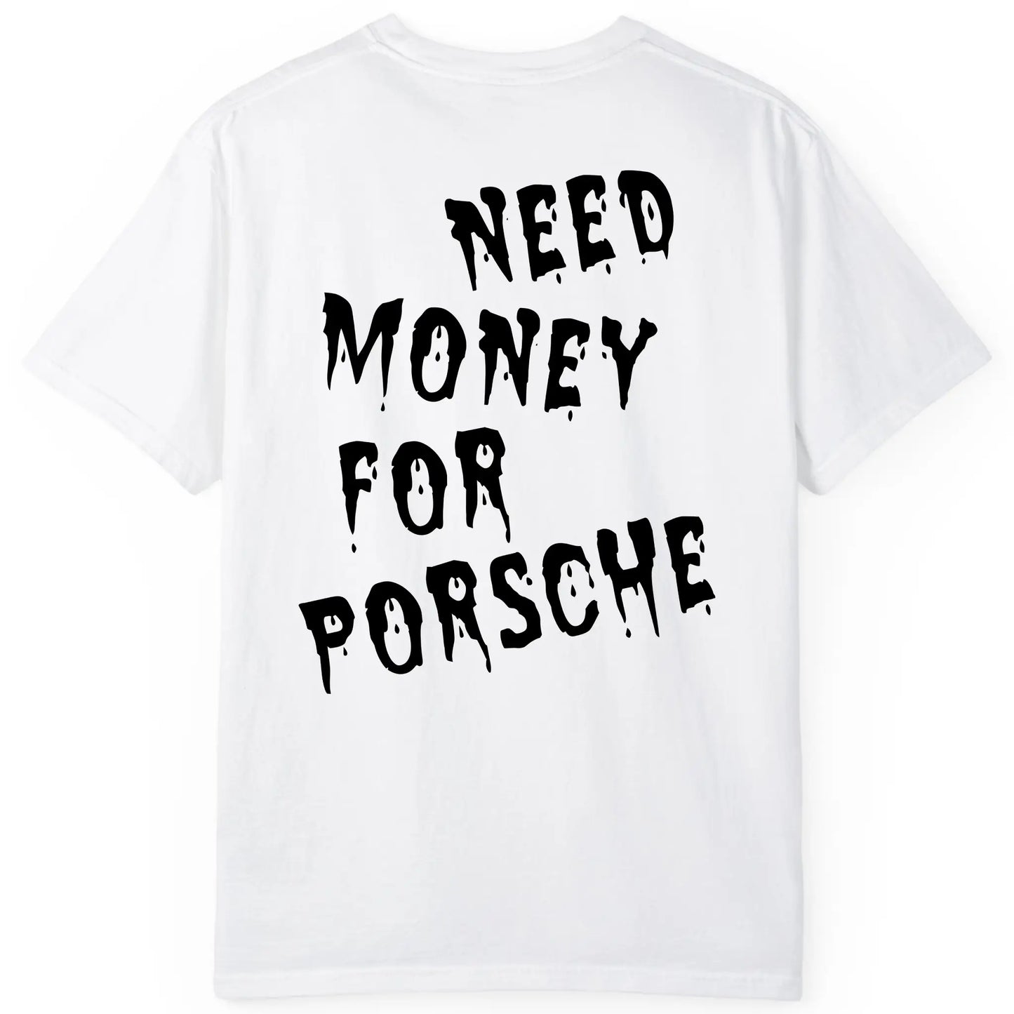 Need Money For Porsche Regular Fit Tee