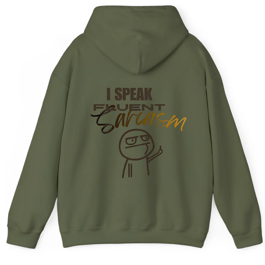 i speak fluent sarcasm
