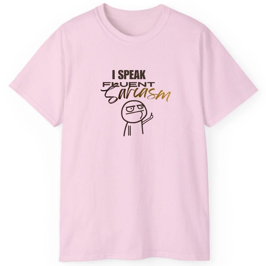 i speak sarcasm tshirts