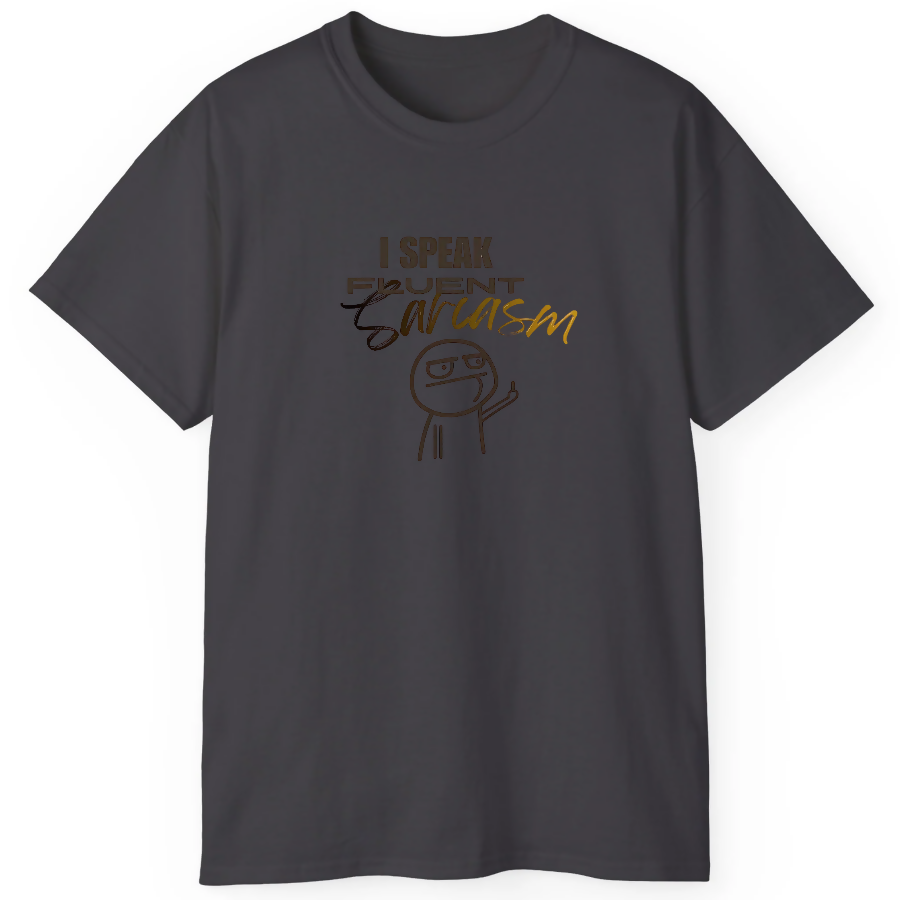 i speak sarcasm tshirts