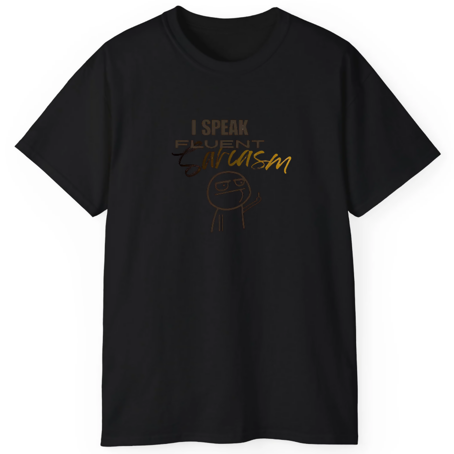 i speak sarcasm tshirts