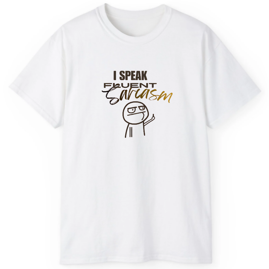 i speak sarcasm tshirts